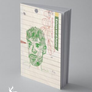 ESTUVE EN EL FUTURO de GUILLERMO LARIGUET