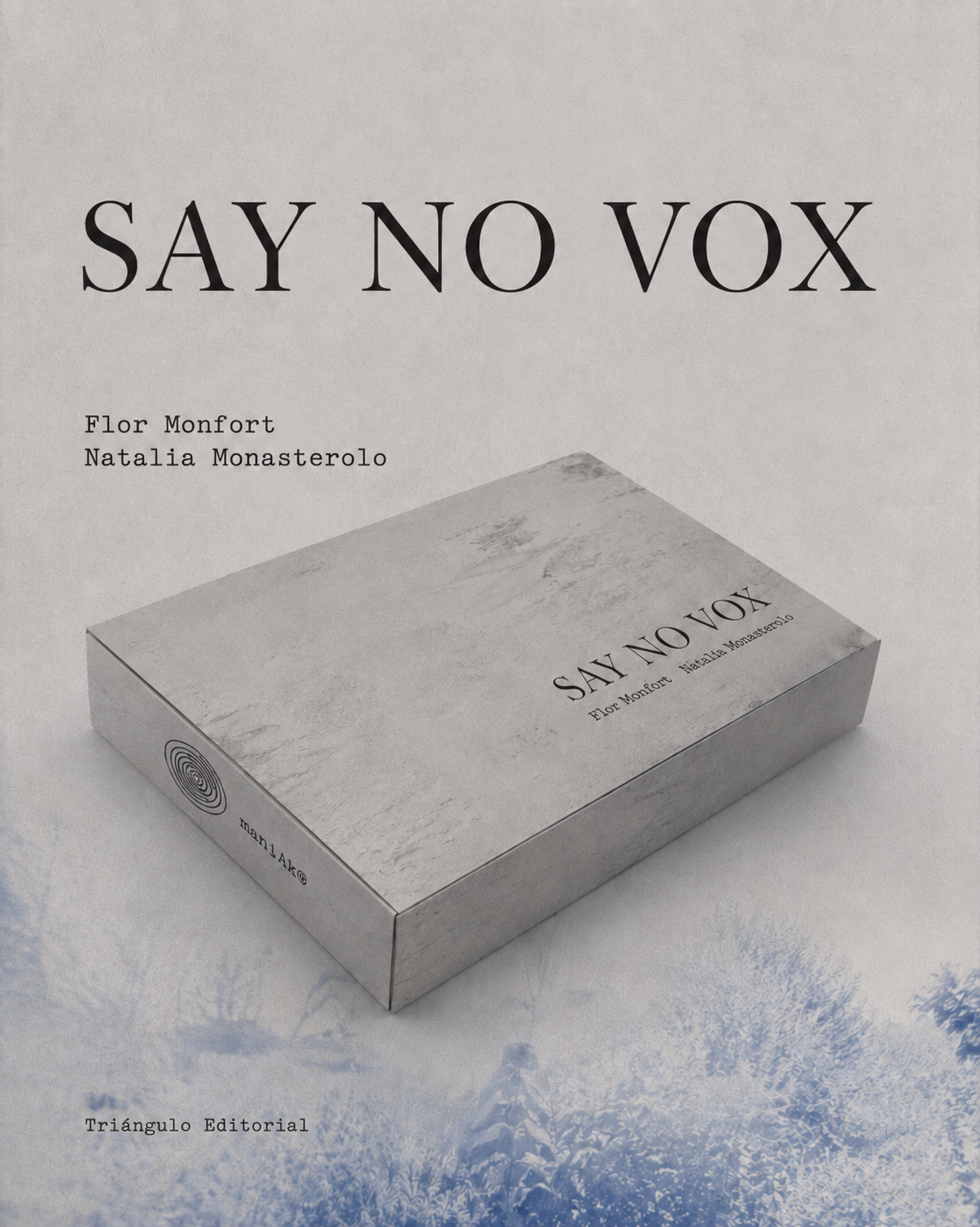 SAY NO VOX de FLOR MONFORT y NATALIA MONASTEROLO