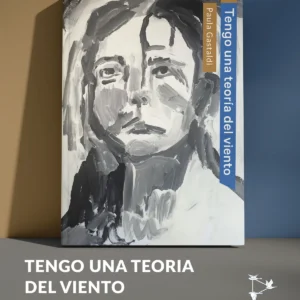 TENGO UNA TEORIA DEL VIENTO de PAULA GASTALDI