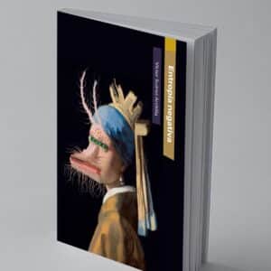 ENTROPÍA NEGATIVA de VÍCTOR SUÁREZ ARCHILLA